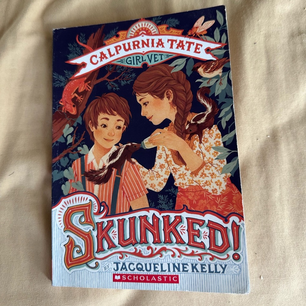 Calpurnia Tate- Girl Vet- Skunked! Young reader!